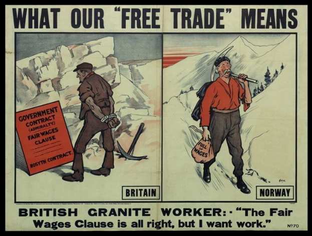 Plakat mit einem britischen Granitarbeiter vor einem Berg- und Baumhintergrund, Text: 'Was unser Freihandel bedeutet - Britischer Granitarbeiter - Die faire Lohnklausel ist in Ordnung, aber ich will Arbeit.'