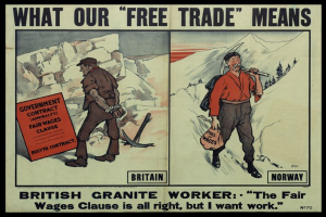 Ein Plakat mit zwei Personen vor einer Berglandschaft, mit der Aufschrift "Was unser Freihandel bedeutet - Britischer Granit Arbeiter - Die faire Lohnklausel ist in Ordnung, aber ich will Arbeit."